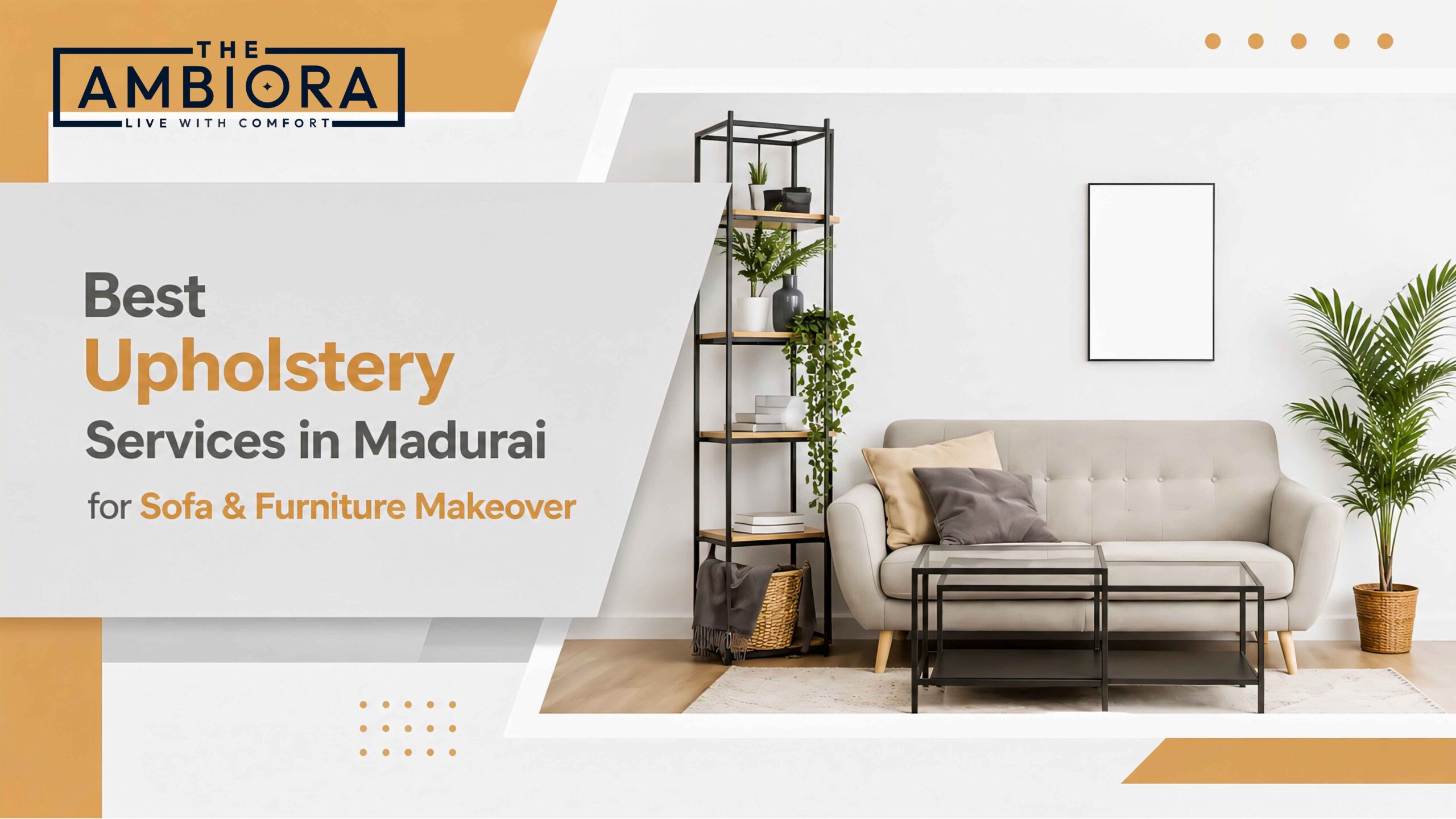 Best Upholstery Services in Madurai for Sofa & Furniture Makeover