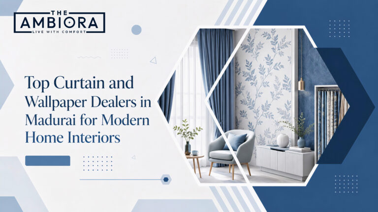 Top Curtain and Wallpaper Dealers in Madurai for Modern Home Interiors